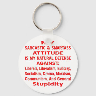 My Sarcastic & Smartass Attitude Is My Natural Key Ring