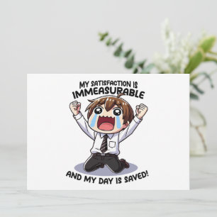 My satisfaction is immeasurable! invitation