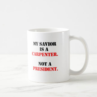 My saviour is a carpenter coffee mug