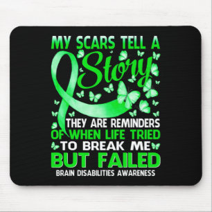 My Scars Tell A Story Brain Disabilities Awareness Mouse Pad