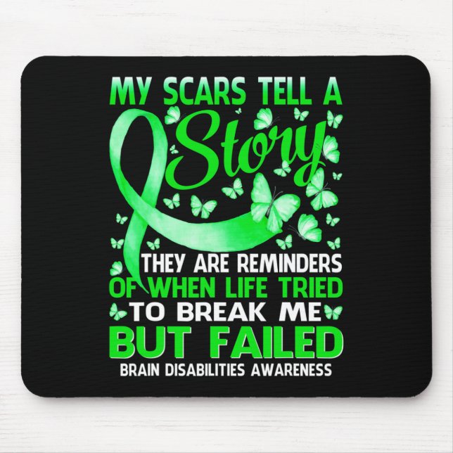 My Scars Tell A Story Brain Disabilities Awareness Mouse Pad (Front)