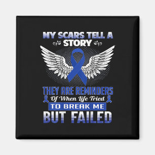 My Scars Tell A Story - Colon Cancer Awareness Magnet