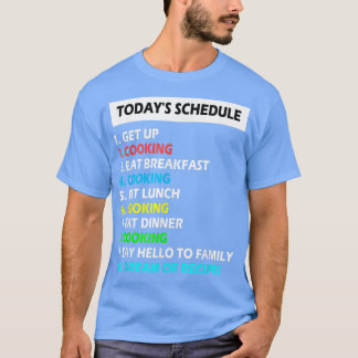 My Schedule Perfect Day Cooking Baking Tee Funny 