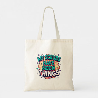 My Scrubs Have Seen Things Natural Nurse Tote Bag