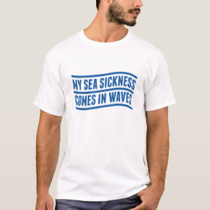 My Sea Sickness T-Shirt