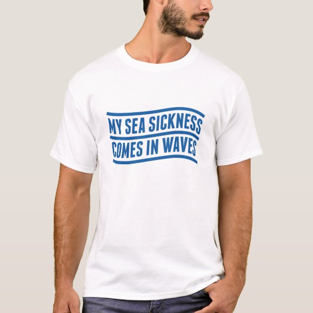 My Sea Sickness T-Shirt (Front)