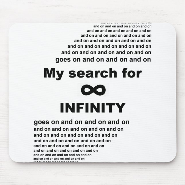 My search for infinity goes on and on mouse pad (Front)