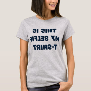 My Selfie T-Shirt