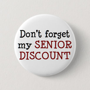 my senior discount 6 cm round badge