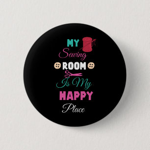 My sewing room is my happy place 6 cm round badge