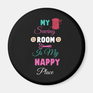 My sewing room is my happy place magnet