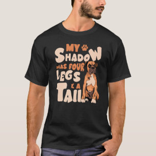 My Shadow Has Four Legs And A Tail - American Bull T-Shirt
