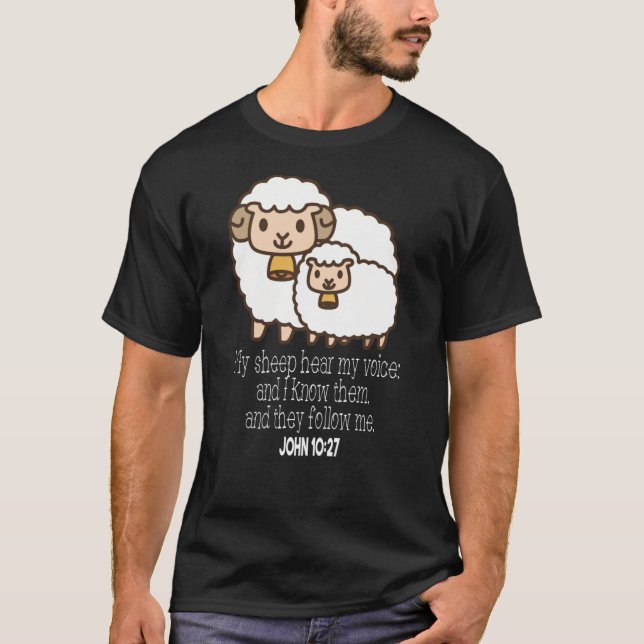 My sheep hear my voice  John 1027 Christian 2739pn T-Shirt (Front)