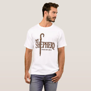 MY SHEPHERD Christian Encouragement Gift T-Shirt