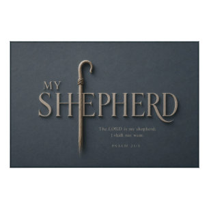 MY SHEPHERD Psalm 23:1 Christian Poster