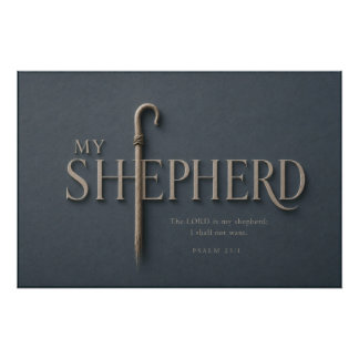MY SHEPHERD | Psalm 23:1 Christian Poster