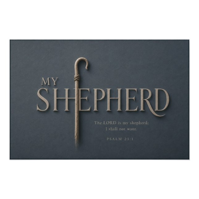 MY SHEPHERD | Psalm 23:1 Christian Poster (Front)