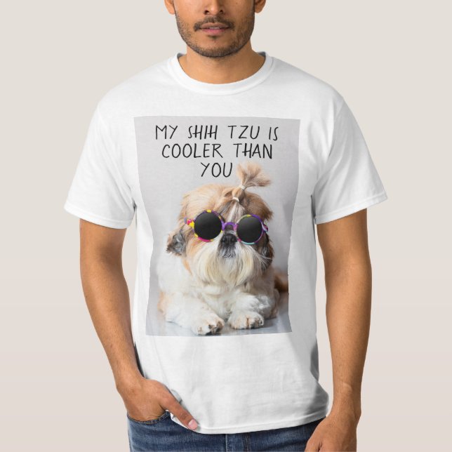 My Shih Tzu Is Cooler Than You Sunglasses T-Shirt (Front)