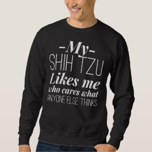 My Shih Tzu Likes Me Fitted Scoop Sweatshirt