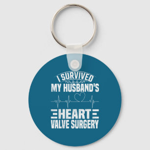My Shirt Survived Husband's Heart Valve Surgery Key Ring