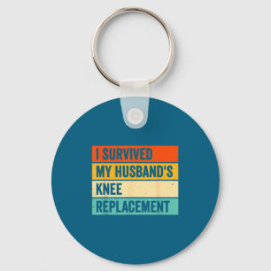 My Shirt Survived Husbands Knee Replacement 1 Key Ring