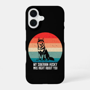 My Siberian Husky Was Right About You Dog Retro iPhone 16 Case
