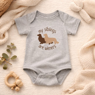 My Siblings are Long Hair Wieners Dachshunds Baby Bodysuit