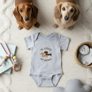 My Siblings are Wieners Dachshunds Baby Baby Bodysuit