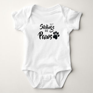My Siblings Have Paws Baby Bodysuit