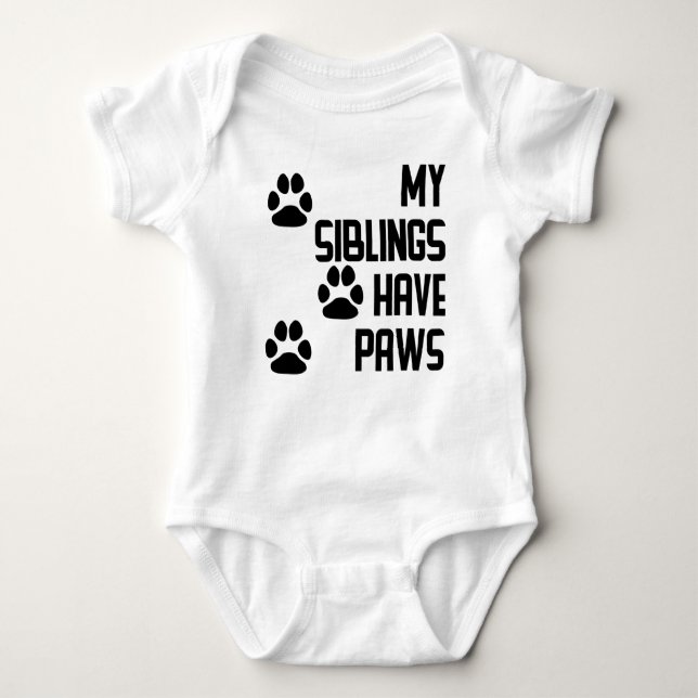 My Siblings Have Paws Baby Bodysuit (Front)