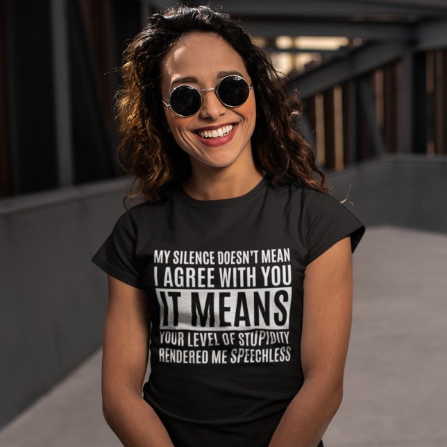 My Silense Doesn't Mean I Agree with you, Funny Tri-Blend Shirt (Creator Uploaded)