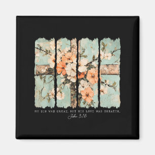 My Sin Was Great His Love Was Greater Christian Je Magnet