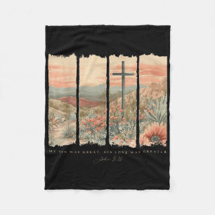 My Sin Was Great His Love Was Greater Jesus Christ Fleece Blanket