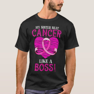 My Sister Beat Breast Cancer Pink Ribbon Survivor  T-Shirt