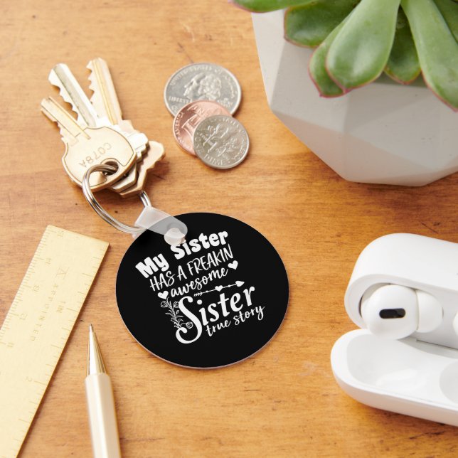 My Sister Has A Freakin Awesome Sibling Keepsake Key Ring (Desk)