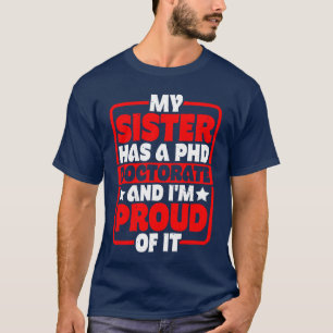 My Sister Has A Phd Doctorate girl T-Shirt