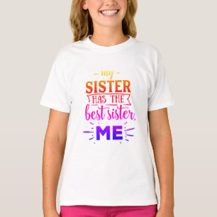 My Sister Has The Best Sister T-Shirt