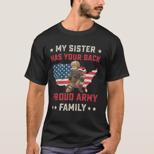 my sister has your back proud army family T-Shirt (Front)