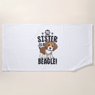 My Sister Is A Beagle Shirt Kids Beagle Shirt Girl Beach Towel
