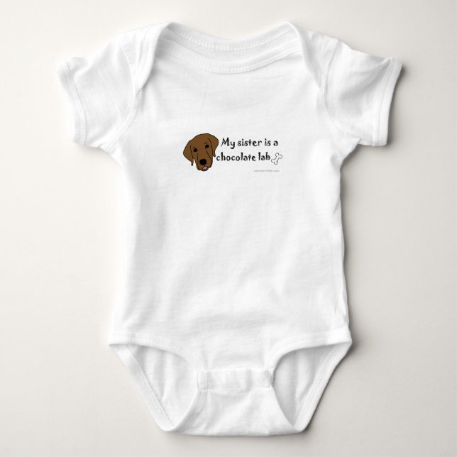 my sister is a chocolate lab - more breeds baby bodysuit (Front)