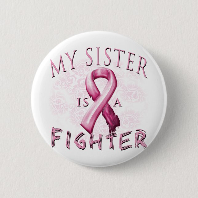 My Sister is a Fighter Pink 6 Cm Round Badge (Front)
