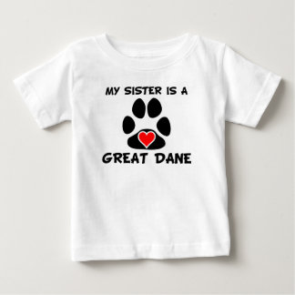 My Sister Is A Great Dane Baby T-Shirt