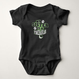 My Sister Is A Pomeranian Funny Baby Bodysuit