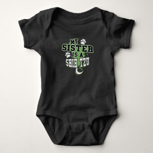 My Sister Is A Shih Tzu Funny Baby Bodysuit
