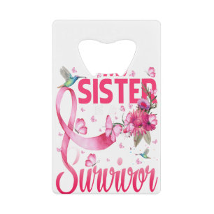 My Sister Is A Survivor Breast Cancer Awareness