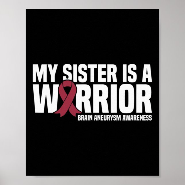 My Sister is a Warrior Brain Aneurysm Awareness  Poster (Front)