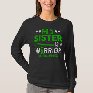 My Sister Is A Warrior Scoliosis Awareness Green R T-Shirt