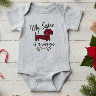 My Sister is a Weenie - Christmas Wiener Dog Baby Bodysuit