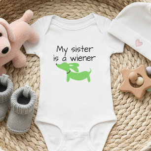 My Sister is a Wiener (Dog) One Piece Baby Bodysuit