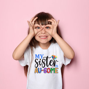 My Sister is AU-SOME, cute and colourful Autism  T-Shirt